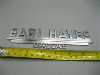 Vintage Metal Auto Dealer / Dealership Emblem / Badge Earl Hayes Dallas Texas Tx