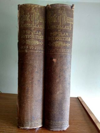 The Book Of Days: A Miscellany Of Popular Antiquities,  In 2 Volumes,  Published 1