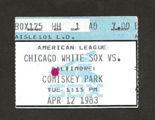 Chicago White Sox Vs Baltimore Orioles Ticket Stub April 12,  1983
