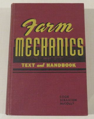 Farm Mechanics Text And Handbook,  Vintage 1946,  Interstate,  G.  C.  Cook & Others