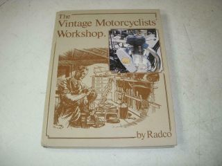 The Vintage Motorcyclists Workshop By Radco Haynes Motorcycle Book