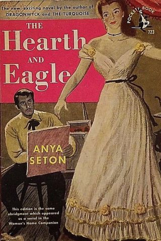 " The Hearth And Eagle " By Anya Seton (vintage Pb First Printing Very Good)