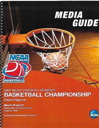 2007 Ncaa Womens Basketball Championship Media Guide