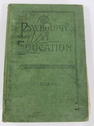 Antique Text Book Psychology In Education By Roark The Eclectic Press 1895