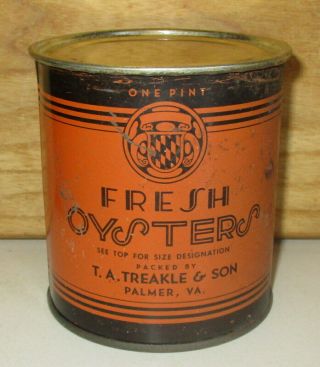 Vintage T.  A.  Treakle & Son; Palmer,  Va Oyster Pint Tin Can - Packer Va 113