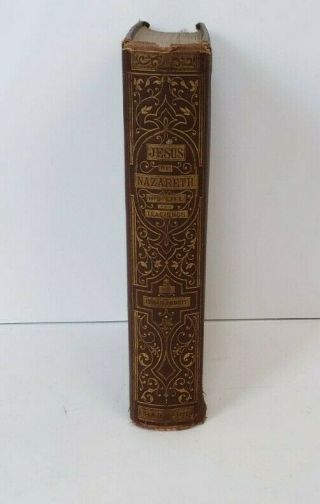 Vintage 1869 Jesus Of Nazareth His Life And Teachings Antique