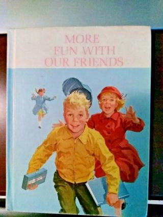 1962 Dick And Jane More Fun With Our Friends Basic Readers