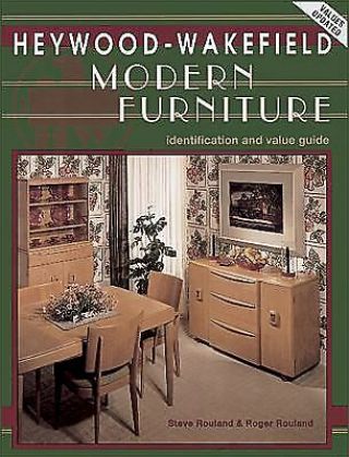 Heywood - Wakefield Modern Furniture By Roger Rouland; Steve Rouland