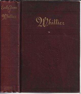 The Early Poems Of John Greenleaf Whittier 1888