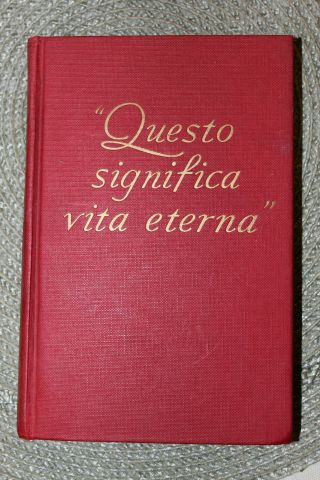 1952 Questo Significa Vita Eterna This Means Everlasting Life Italian Watchtower