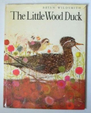 The Little Wood Duck By Brian Wildsmith Hb Book With Dj 1975
