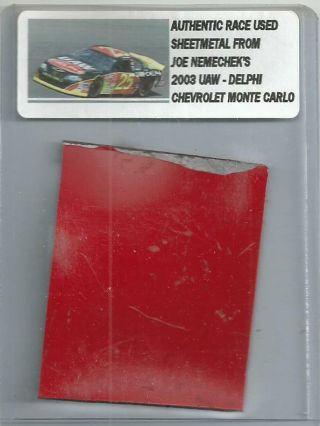 Joe Nemechek Nascar Race Sheet Metal Piece 2003 Uaw - Delphi Car N - 26