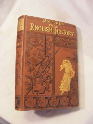 Pictures from English History (1883/Illustrated/Maps/1st.  Ed. ) Coleman E.  Bishop 3