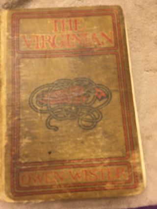 The Virginian By Owen Wister Macmillan 1902 Vintage Hardcover Book