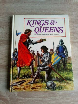 King And Queens The Colourful History Of The British Monarchy Vintage Hardback