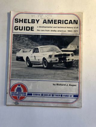 Shelby American Guide 1962 - 1970 By Richard J Kopec Gt 350 Gt500 Mustang Cobra