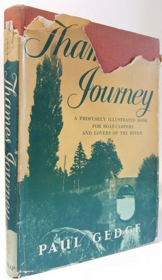 Thames Journey Paul Gedge A Book For Boat - Campers River Boats Boating London 1st