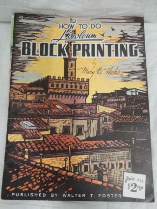 Walter T.  Foster Publication How To Do Linoleum Block Printing By Mary E Hicks