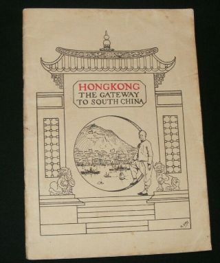 V Rare British Hong Kong 1841 - 1924 Export Trade Handbook Gateway To South China