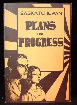 Saskatchewan Plans For Progress Booklet Economic Development Social Service 1945