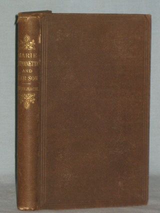 1868 BOOK MARIE ANTOINETTE AND HER SON BY L.  MUHLBACH 2