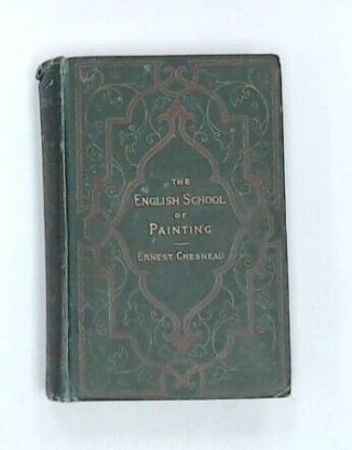 Antique The English School Of Painting By Ernest Chesneau 1885 H/b Book - C57
