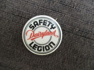 Vintage Dairyland Safety Legion Pin Back Button Texas Milk Dairy