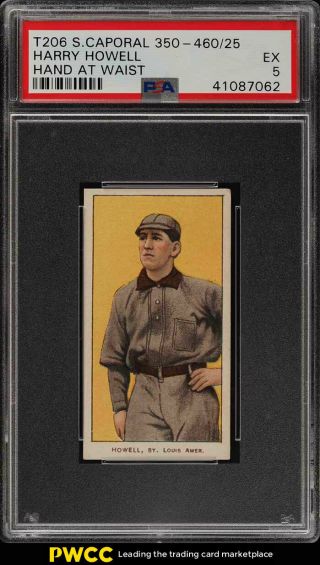 1909 - 11 T206 Harry Howell Hand At Waist Psa 5 Ex (pwcc)