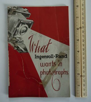 What Ingersoll - Rand Wants In Photographs Vintage Booklet Industrial Photography