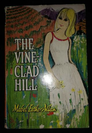 The Vine Clad Hill By Mabel Esther Allan - Collins - H/b D/w - 1967 - £3.  25 Uk Post
