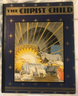 Vintage 1931 1st Edition " The Christ Child " Book & Jacket Matthew Luke Gospels