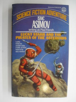 Lucky Starr And The Pirates Of The Asteroids,  1st Ballantine Paperback,  1984