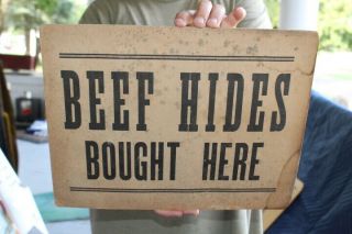 Rare Vintage C.  1900 Beef Hides Bought Here Cow Cattle Farm Feed 14 " Sign