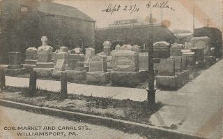 Vintage 1910 Market & Canal Street Williamsport Pa Grave Tombstone Maker
