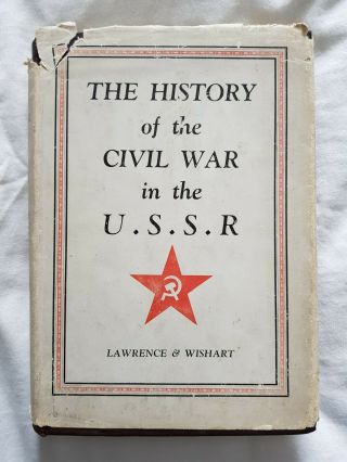 The History Of The Civil War In The Ussr,  Vol.  Ii (1947)