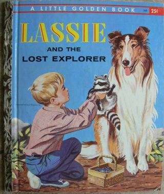 Vintage Little Golden Book Lassie And The Lost Explorer " A " 1st Edition