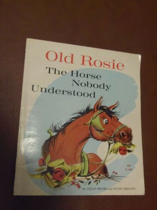 Old Rosie The Horse Nobody Understood,  Moore & Adelson,  4th Edit 1964,  Very Good