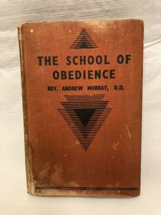 The School Of Obedience By Rev Andrew Murray 1935 Hardcover