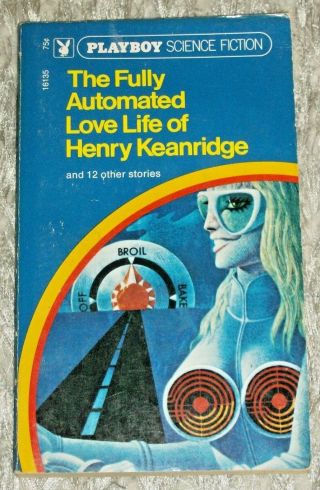 The Fully Automated Love Life Of Henry Keanridge,  Vintage 1971 Sf Pb Anthology