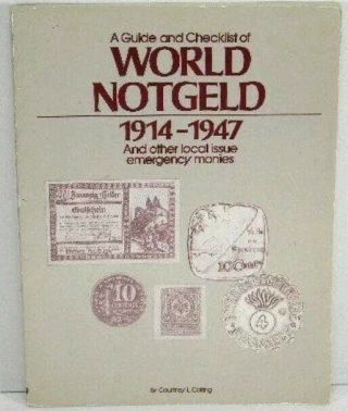 Guide & Checklist World Notgeld 1988 By Courtney L Coffing Year 1914 - 1947