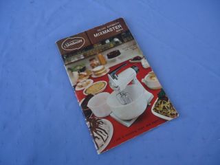 Vintage Sunbeam Mixmaster Mixer Instruction And Cookbook Deluxe Automatic