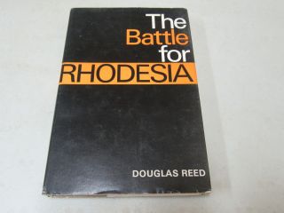 The Battle For Rhodesia Douglas Reed 1966 Hardcover 1st Edition