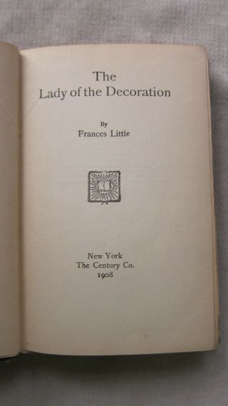 Old Book The Lady of the Decoration by Frances Little 1908 FC - GC 3