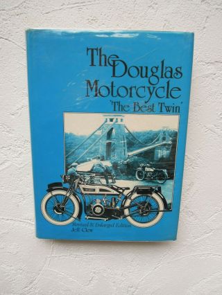 Douglas Motorcycle History By Jeff Clew " The Best Twin " Veteran Vintage Classic