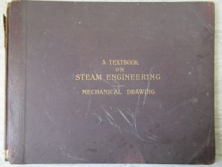 Antique 1901 Textbook On Steam Engineering Mechanical Drawing