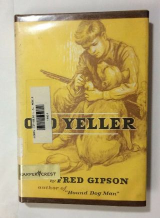 Old Yeller Fred Gipson True First Printing 1st/1st Hc W/dj 1956 Vintage