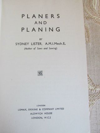 Antique Book Of Planers And Planing,  By Sydney Lister - 1940 ' s 2