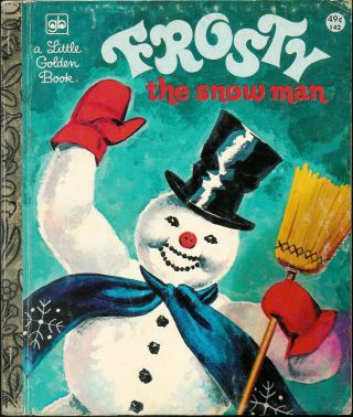 Frosty The Snow Man - A Little Golden Book 142 Twenty - Seventh Printing 1976