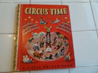 Circus Time,  A Little Golden Book,  1948 (vintage Tibor Gergely)