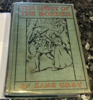 ZANE GREY,  THE SPIRIT OF THE BORDER,  FIRST EDITION,  3rd PRINT,  GOOD,  1906 2